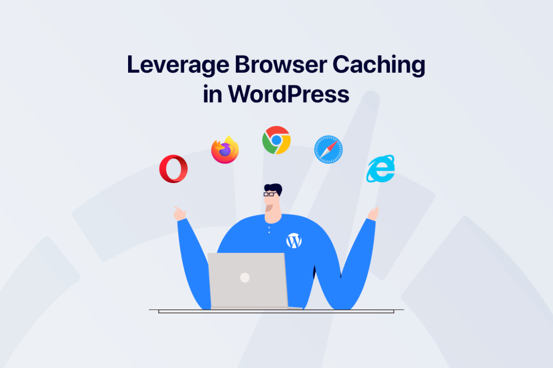 How to Leverage Browser Caching in WordPress